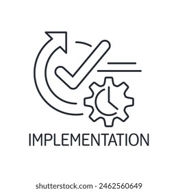 Implementation of a new project. Vector linear icon isolated on white background.