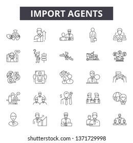 Import agents line icons, signs set, vector. Import agents outline concept, illustration: agent,transportation,export,delivery,shipping,cargo,international,container - Shutterstock ID 1371729998
