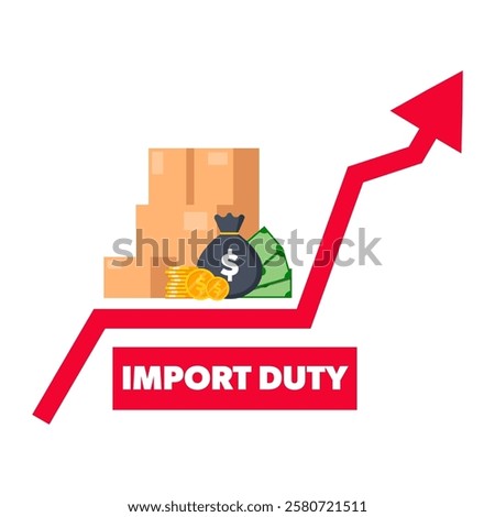 Import Duty Rising. Vector illustration with boxes, arrow and money bag.