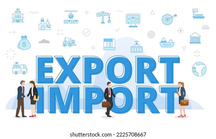 import and export concept with big words and people surrounded by related icon spreading with modern blue color style