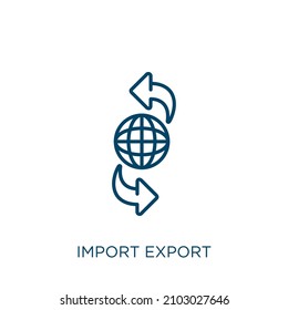 icono de importación de exportación. Icono de contorno de importación lineal delgado aislado en fondo blanco. Signo de exportación de importación de vectores de línea, símbolo para web y móvil