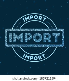 Importar. Banda redonda brillante. Marca de importación geométrica de estilo de red en el espacio. Ilustración vectorial.