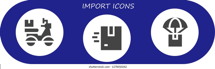  import icon set. 3 filled import icons. Simple modern icons about  - Delivery