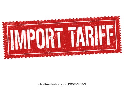 Import tariff sign or stamp on white background, vector illustration