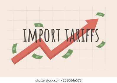 Import tariffs increasing. Arrow going up, money flying. Modern vector illustration with grid. Economic concept.