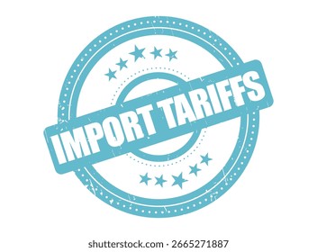 Import Tariffs Rubber Stamp Seal with a Dotted Circle