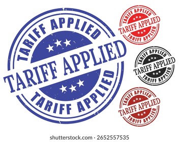 Import Tax Stamp Vector Set, Tariff Applied Grunge Label Collection