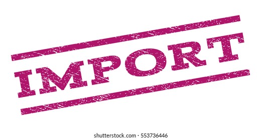 Import watermark stamp. Text caption between parallel lines with grunge design style. Rubber seal stamp with dust texture. Vector purple color ink imprint on a white background.
