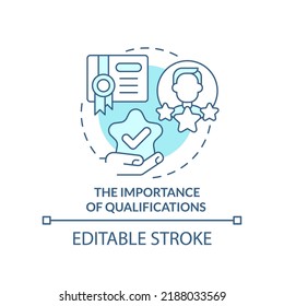 Importance of qualifications turquoise concept icon. Corporate coaching trend abstract idea thin line illustration. Isolated outline drawing. Editable stroke. Arial, Myriad Pro-Bold fonts used