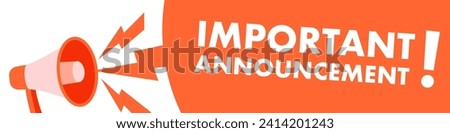 Important announcement banner. Megaphone message. 