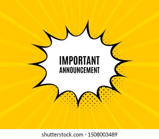 Important announcement. Chat speech bubble. Special offer sign. Advertising discounts symbol. Yellow vector banner with bubble. Important announcement text. Chat badge. Colorful background. Vector