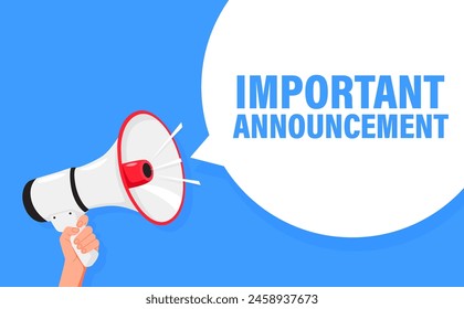 Important Announcement. Hand hold megaphone speaker for announce. Attention please. Shouting people, advertisement speech symbol