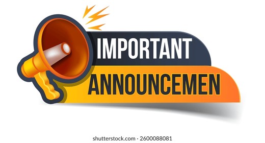 Important Announcement, megaphone announces news. Speaker. Banner for business, marketing and advertising.

