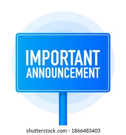 Important Announcement realistic blue table on white background. Vector illustration.