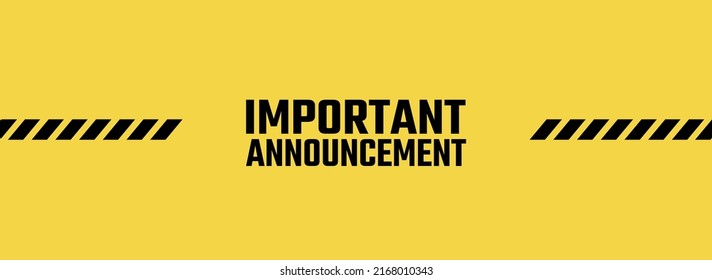 important announcement sign on background
