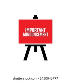 important announcement sign on background