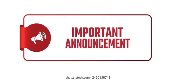 important announcement sign on background