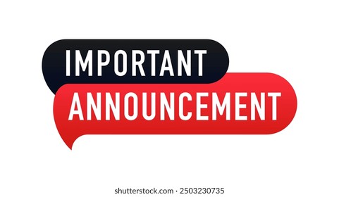 Important Announcement Speech Bubble. Web design. Attention message banner. Vector illustration