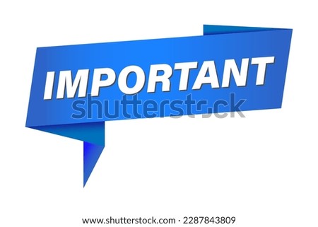 Important banner, speech bubble. Important ribbon template. Important sticker, sign or tag. Vector