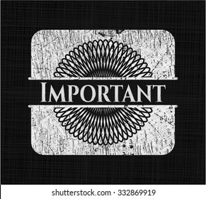 Important chalkboard emblem written on a blackboard
