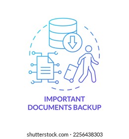 Important document backup blue gradient concept icon. Copy personal files. Before moving overseas tips abstract idea thin line illustration. Isolated outline drawing. Myriad Pro-Bold font used