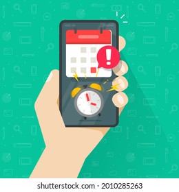Important due date deadline online app notification notice in person hand with mobile phone reminder calendar message alert vector, cellphone caution with alarm clock signaling meeting, project event