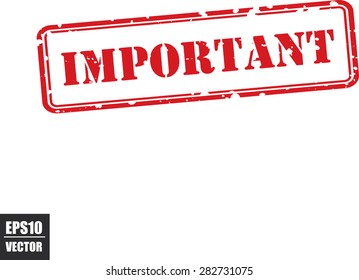 Important grunge rubber red stamp on white, vector illustration