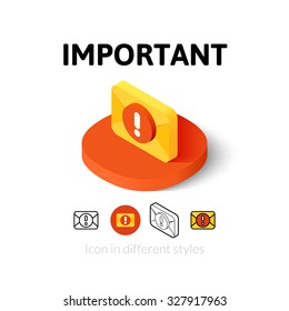 Important icon, vector symbol in flat, outline and isometric style