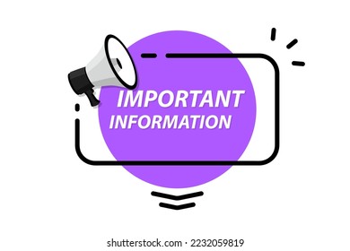 Important information banner. Important Announcement. Megaphone with important message speech bubble. Loudspeaker. Banner for business, marketing and advertising. Vector illustration