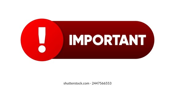 Important Label. Important attention notice banner. Attention please. Vector illustration.