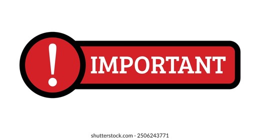 Important Label. Important attention notice banner. Attention please. Vector illustration.Flat vector illustration on white background. Icon