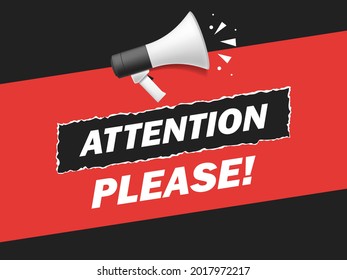 Important message attention please banner. Priority advice, paying attention and megaphone. Alarm speech poster, commercial announcement or important speech vector illustration.