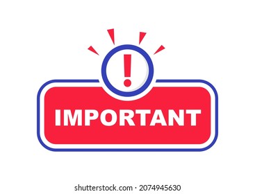 Important message banner. Badge Important with exclamation mark. Important announcement for marketing and advertising. Vector illustration.