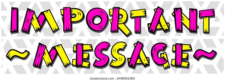 Important message  banner. Banner design  poster. Vector design illustration.