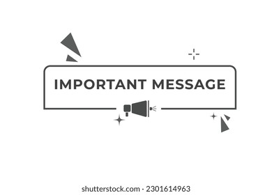 Important Message Button. Speech Bubble, Banner Label Important Message