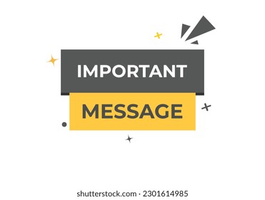 Important Message Button. Speech Bubble, Banner Label Important Message