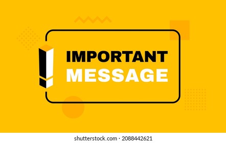 Important message geometric message bubble with exclamation mark emblem. Banner design for business and advertising with different geometric element. Vector illustration.