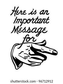 Important Message - Pointing Hand - Retro Clipart Illustration