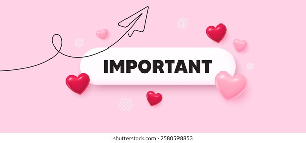 Important message search bar. Share plane line icon. Important message. Information notice sign. Announce attention symbol. Search button with 3d hearts. Vector