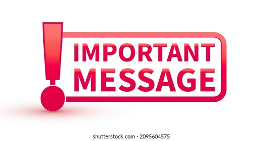 Important message sign icon in flat style. Warning information vector illustration on white isolated background. Exclamation business concept.