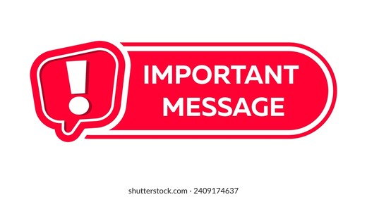 Important message sign on white background. Information icon. Important attention notice sign. Modern Web Banner With Exclamation Mark. Announce message banner important. Attention please. 