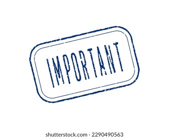 Important message sign. Vector grunge color illustration. Blue rectangle stamp frame with text isolated on white background. Design for banner, poster, web