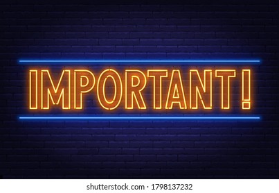 Important neon sign on brick wall background.