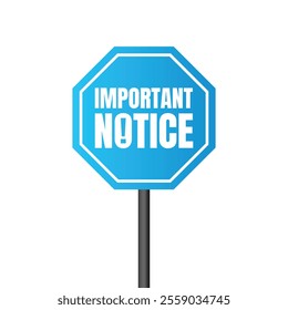 Important notice announcement sign design, Important notice warning message illustration, Public awareness sign