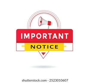 Important notice banner vector graphic element. Advertising symbol.