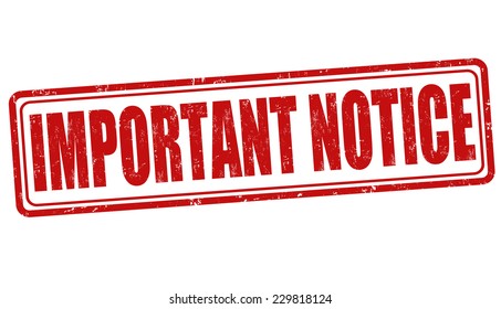 Important notice grunge rubber stamp on white, vector illustration