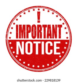 Important notice grunge rubber stamp on white, vector illustration