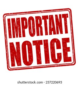 Important notice grunge rubber stamp on white background, vector illustration