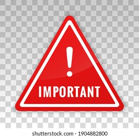 Important notice sign. Attention icon in red triangle isolated on white background. Important announce. Announcement alert. Banner message information. Exclamation mark, point. Text Important. Vector