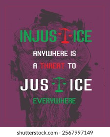 Important Notice for social justice, injustice is a threat to justice everywhere.